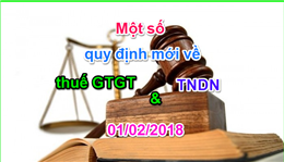 Một số quy định mới về thuế GTGT và thuế TNDN hiệu lực 01/02/2018