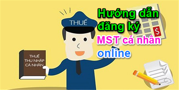 Hướng dẫn đăng ký mã số thuế cá nhân online
